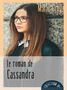 Cover image for Le roman de Cassandra